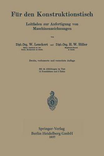 Fur Den Konstruktionstisch: Leitfaden Zur Anfertigung Von Maschinenzeichnungen