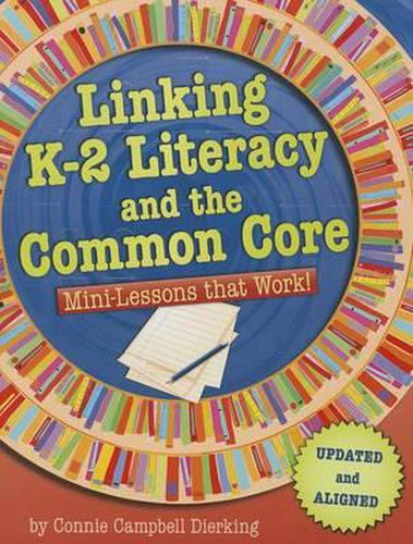 Cover image for Linking K-2 Literacy and the Common Core: Mini-Lessons That Work!