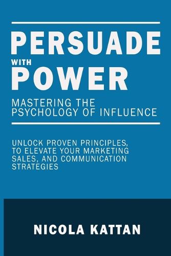 Cover image for Persuade with Power