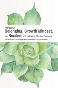 Cover image for Promoting Belonging, Growth Mindset, and Resilience to Foster Student Success
