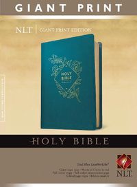 Cover image for NLT Holy Bible, Giant Print (Red Letter, LeatherLike, Teal B