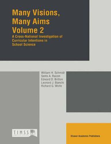 Many Visions, Many Aims: Volume 2: A Cross-National Investigation of Curricular Intensions in School Science