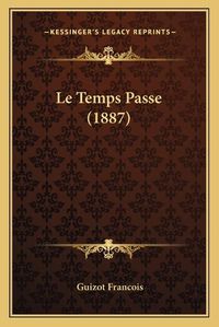 Cover image for Le Temps Passe (1887)