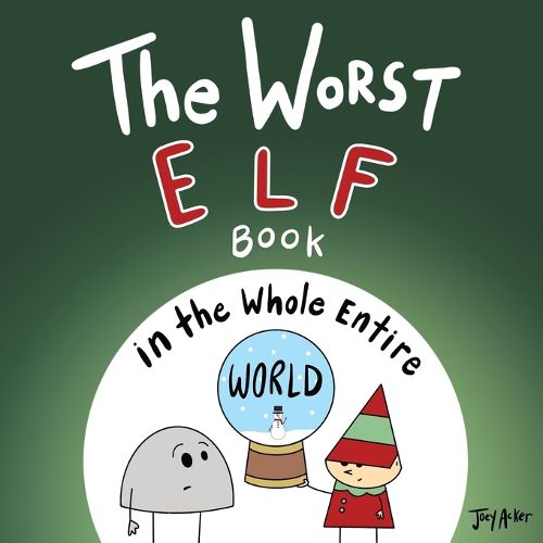Cover image for The Worst Elf Book in the Whole Entire World