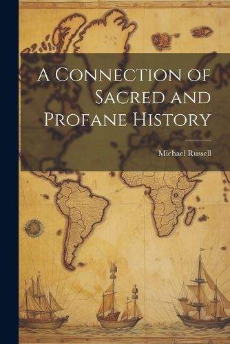 Cover image for A Connection of Sacred and Profane History