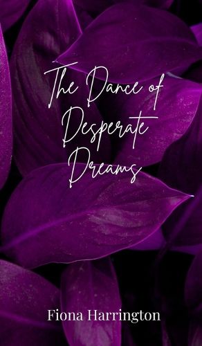 Cover image for The Dance of Desperate Dreams