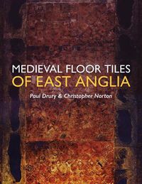 Cover image for Medieval Floor Tiles of East Anglia