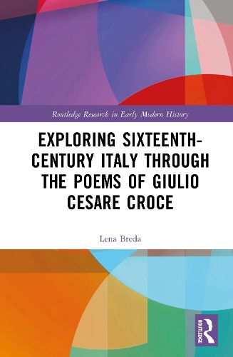 Cover image for Exploring Sixteenth-Century Italy Through the Poems of Giulio Cesare Croce