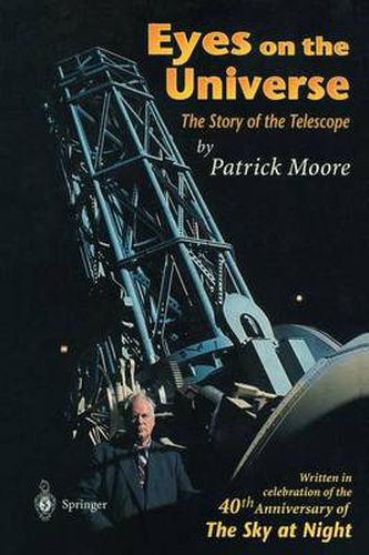 Cover image for Eyes on the Universe: The Story of the Telescope
