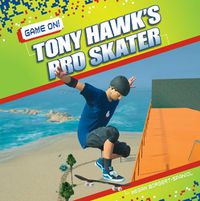 Cover image for Game On! Tony Hawk's Pro Skater