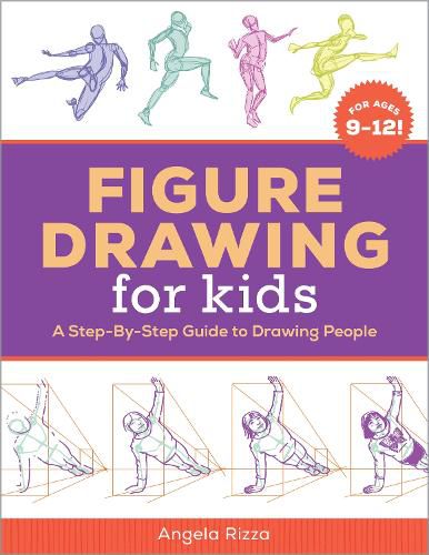 Cover image for Figure Drawing for Kids: A Step-By-Step Guide to Drawing People