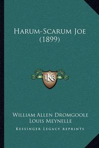 Cover image for Harum-Scarum Joe (1899)