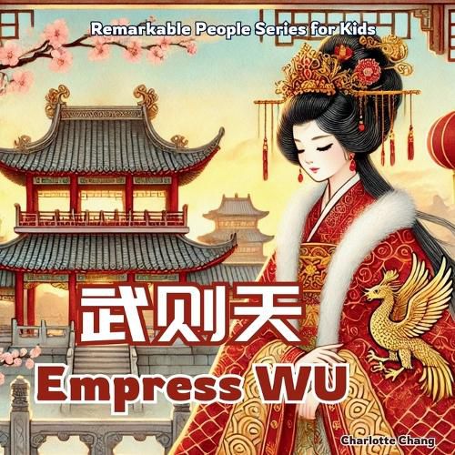 Cover image for Empress Wu - China's Only Woman Emperor