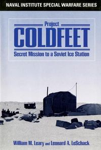 Cover image for Project Coldfeet: Secret Mission to a Soviet Ice Cap