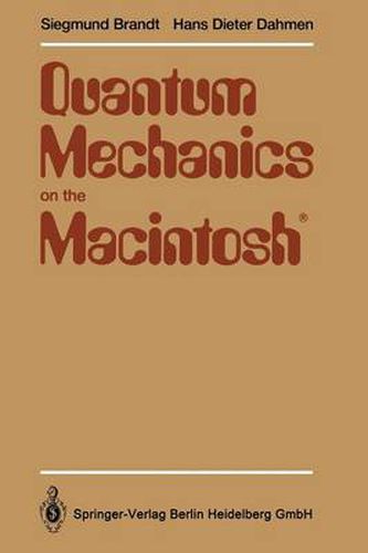 Quantum Mechanics on the Macintosh (R): With two Program Diskettes