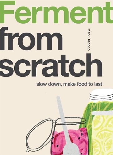 Cover image for Ferment: Slow Down, Make Food to Last