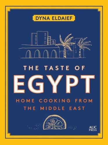 Cover image for The Taste of Egypt: Home Cooking from the Middle East