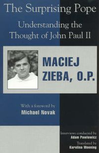 Cover image for The Surprising Pope: Understanding the Thought of John Paul II