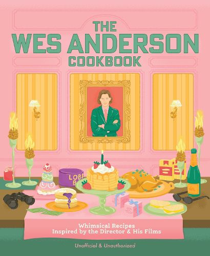 Cover image for The Wes Anderson Cookbook
