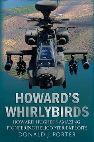 Cover image for Howard's Whirlybirds: Howard Hughes' Amazing Pioneering Helicopter Exploits