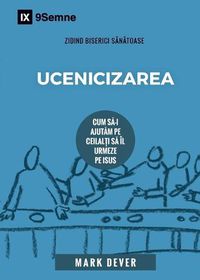 Cover image for Ucenicizarea (Discipling) (Romanian): How to Help Others Follow Jesus