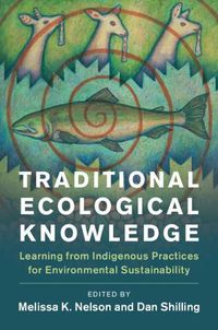 Cover image for Traditional Ecological Knowledge: Learning from Indigenous Practices for Environmental Sustainability