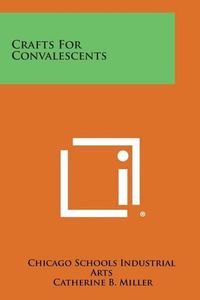 Cover image for Crafts for Convalescents