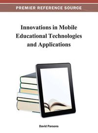 Cover image for Innovations in Mobile Educational Technologies and Applications