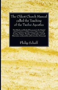 Cover image for The Oldest Church Manual called the Teaching of the Twelve Apostles