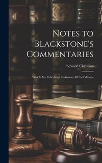 Cover image for Notes to Blackstone's Commentaries