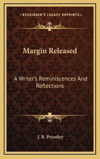 Cover image for Margin Released: A Writer's Reminiscences and Reflections