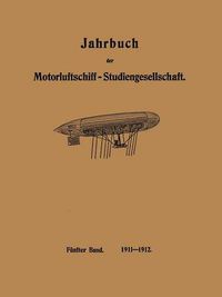 Cover image for Jahrbuch Der Motorluftschiff-Studiengesellschaft: Funfter Band