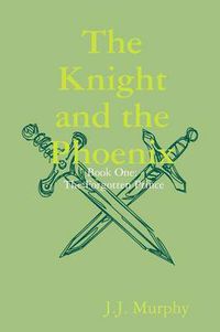 Cover image for The Knight and the Phoenix: Book One: The Forgotten Prince