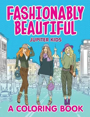 Cover image for Fashionably Beautiful (A Coloring Book)