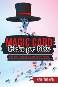 Cover image for Magic Card Tricks for Kids