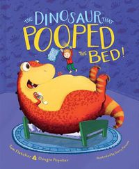 Cover image for The Dinosaur That Pooped the Bed!