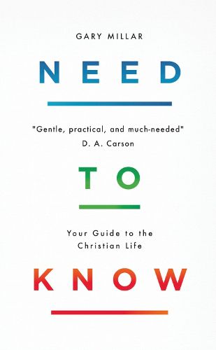 Need to Know: Your Guide to the Christian Life