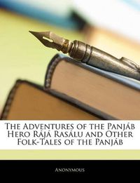 Cover image for The Adventures of the Panj B Hero R J Ras Lu and Other Folk-Tales of the Panj B