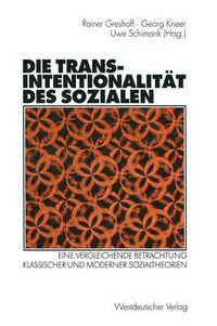 Cover image for Die Transintentionalitat des Sozialen