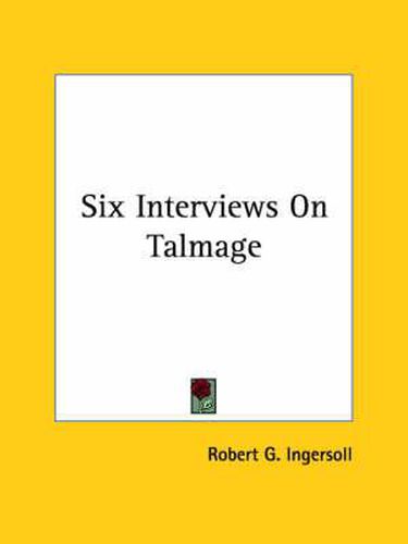 Cover image for Six Interviews on Talmage