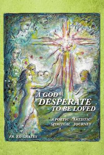 A God Desperate to be Loved