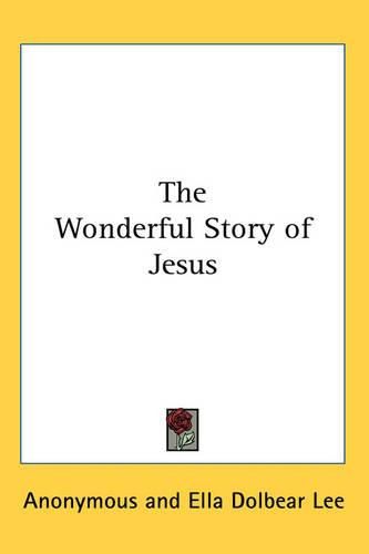 Cover image for The Wonderful Story of Jesus