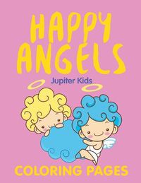 Cover image for Happy Angels (Coloring Pages)