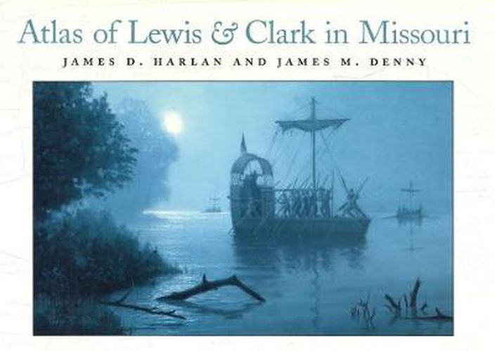 Atlas of Lewis and Clark in Missouri