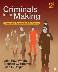 Cover image for Criminals in the Making: Criminality Across the Life Course