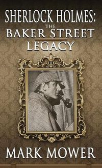Cover image for Sherlock Holmes: The Baker Street Legacy