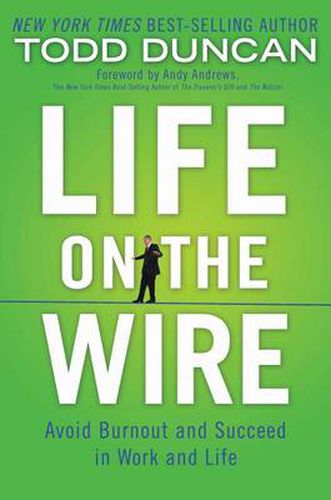 Cover image for Life on the Wire: Avoid Burnout and Succeed in Work and Life