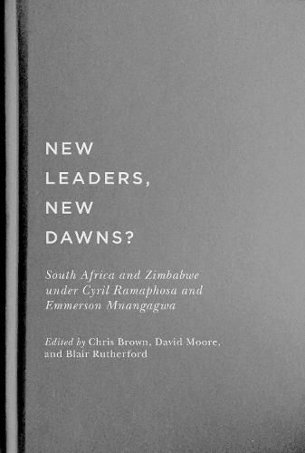 New Leaders, New Dawns?: South Africa and Zimbabwe under Cyril Ramaphosa and Emmerson Mnangagwa