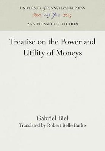 Cover image for Treatise on the Power and Utility of Moneys