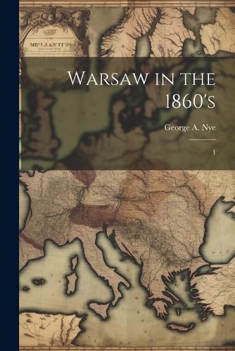 Cover image for Warsaw in the 1860's